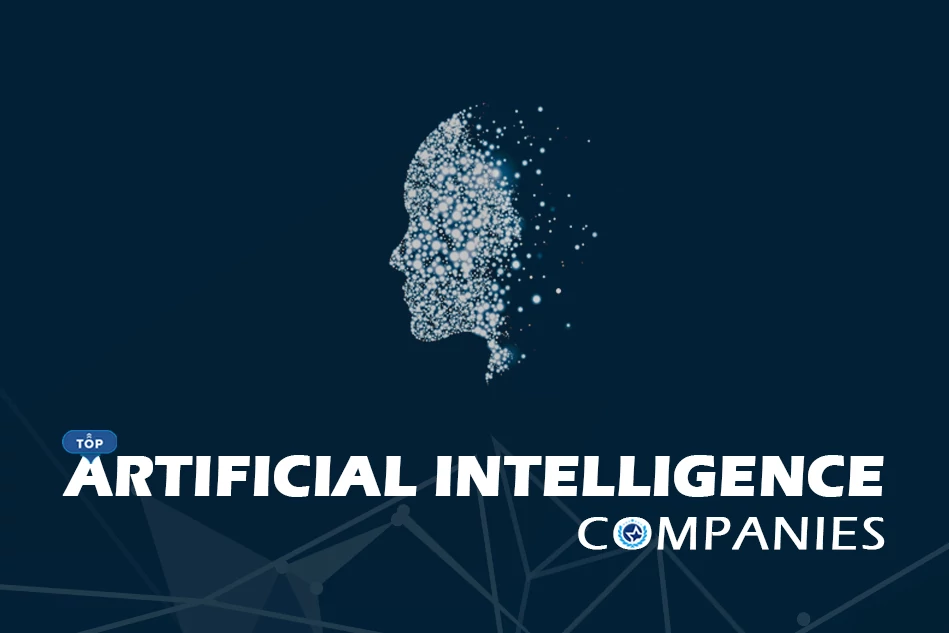 Top Artificial Intelligence Companies 2020 & AI Developers