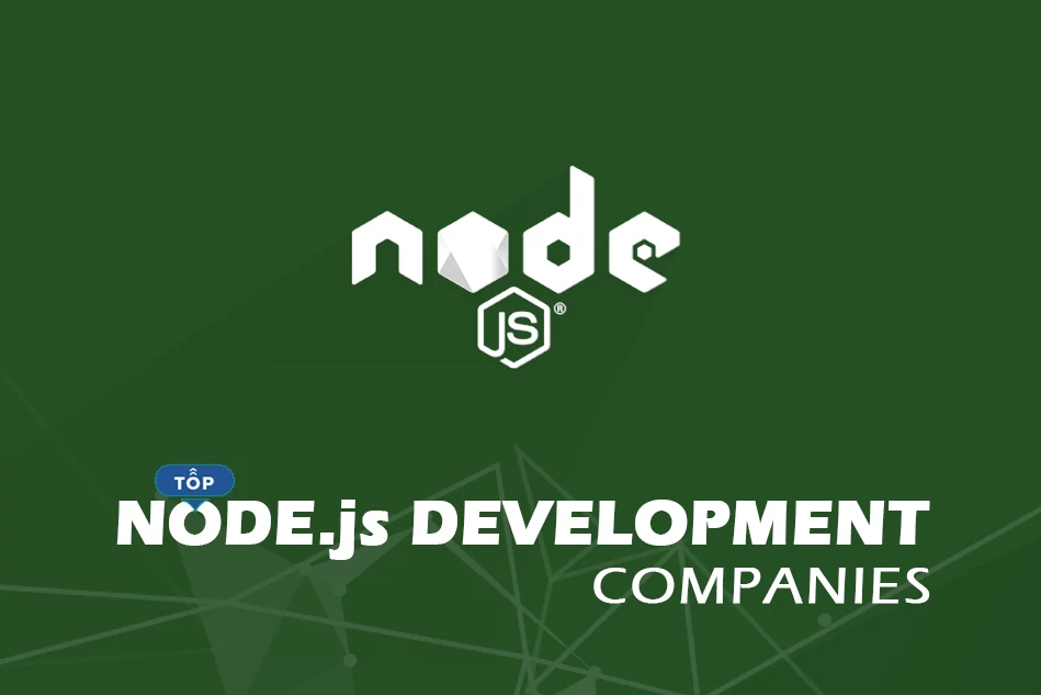 Top Node.js Development Companies 2020 and Developers