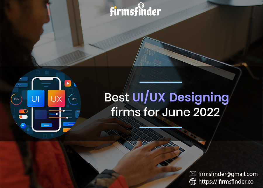 Firms Finder : Announces a List of Best UI/UX Designers for June 2022