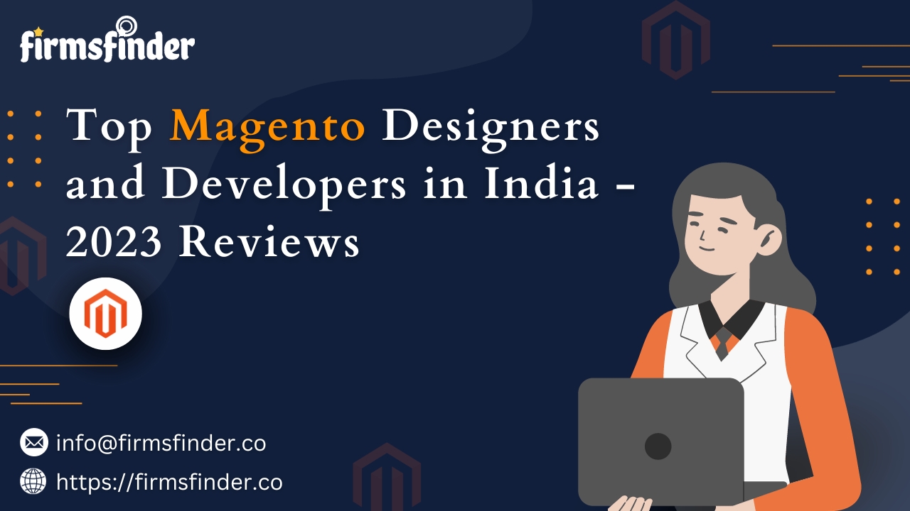 Top Magento Designers and Developers in India – 2023 Reviews