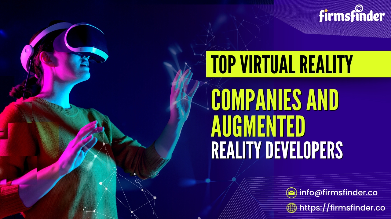 Top Virtual Reality Companies and Augmented Reality Developers