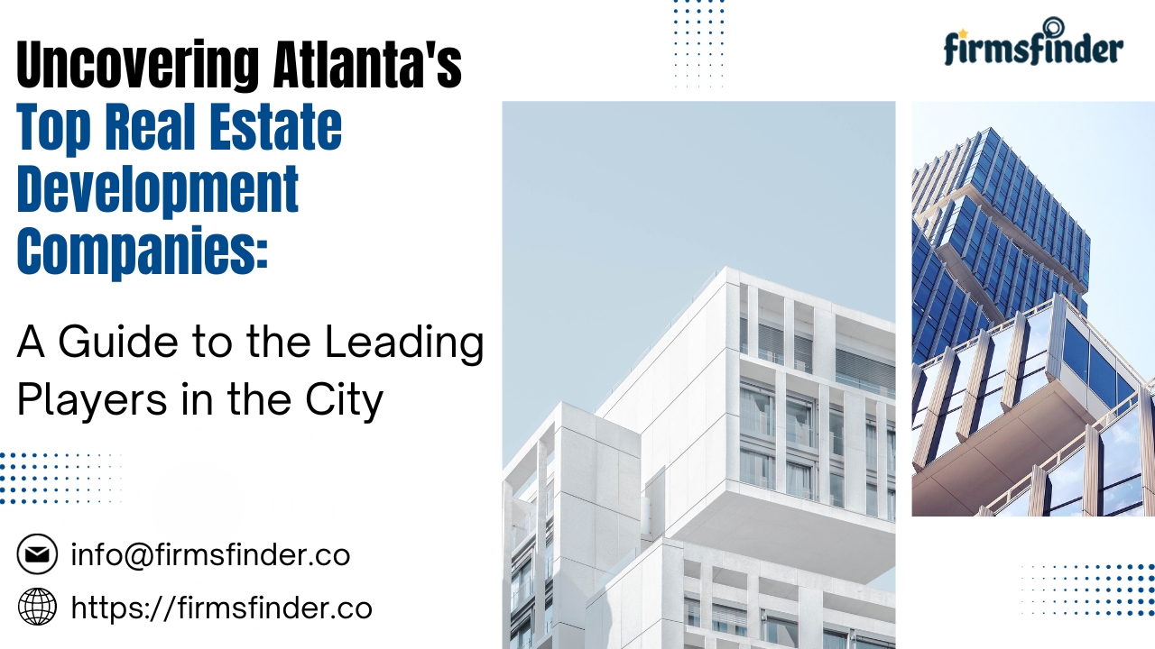 Exploring Excellence: Top React JS Development Companies among Atlanta’s Finest Real Estate Development Firms