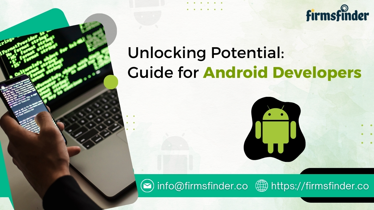 Unlocking Potential: Guide for Android Developers
