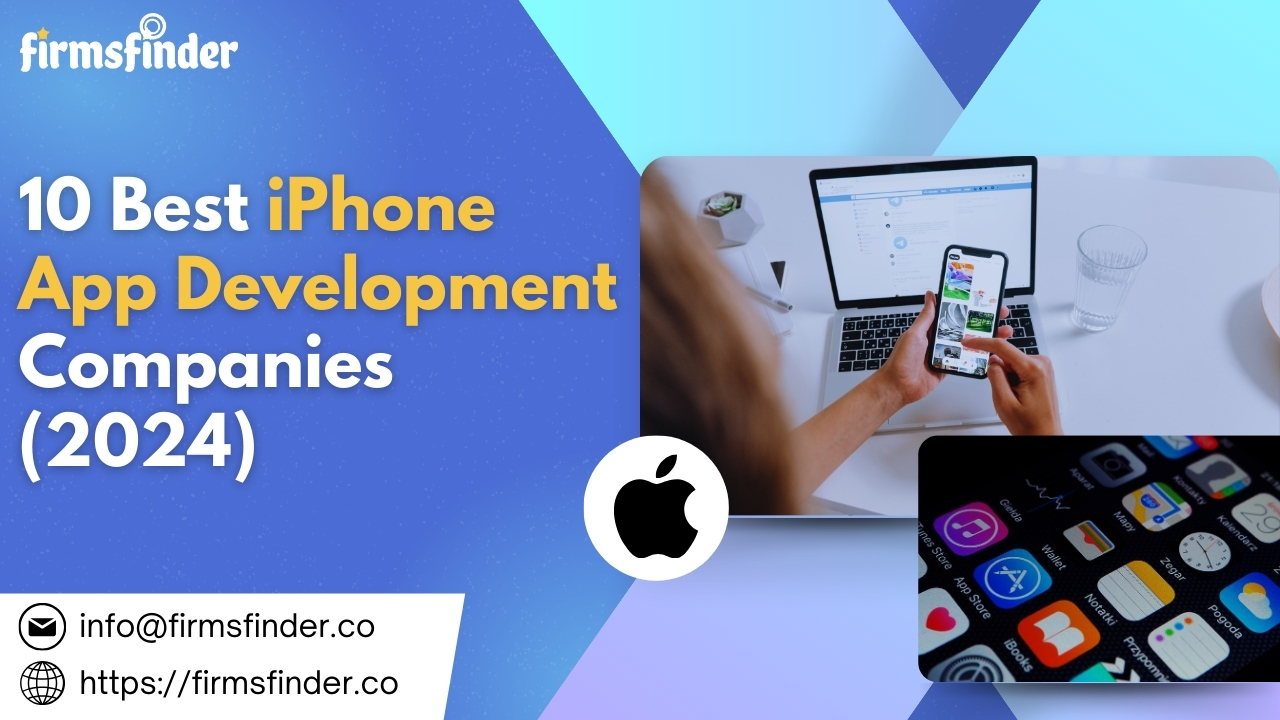 10 Best iPhone App Development Companies (2024)