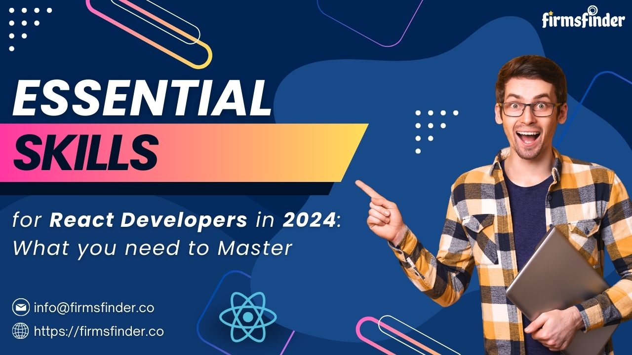 Essential Skills for React Developers in 2024:  What you need to Master